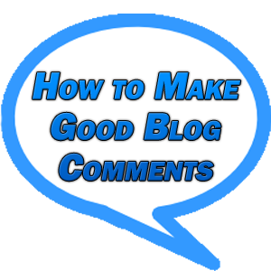 how to make good blog comments