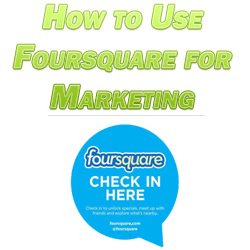 how to use foursquare for marketing