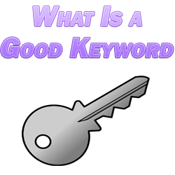 What Is a Good Keyword