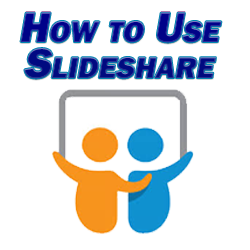 How to Use Slideshare