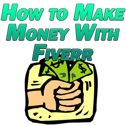 How to Make Money With Fiverr