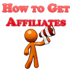 How to Get Affiliates