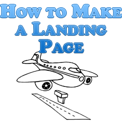 How to Make a Landing Page