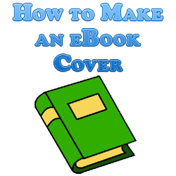 How to Make an eBook Cover