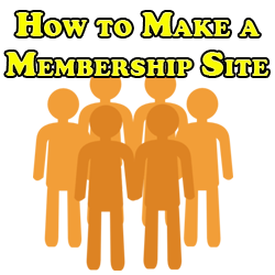 How to Make a Membership Site