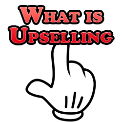 What is Upselling