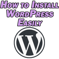 How to Install WordPress Easily