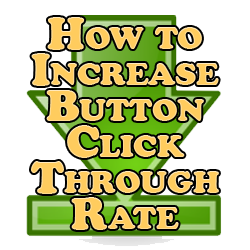 How to Increase Button Click Through Rate