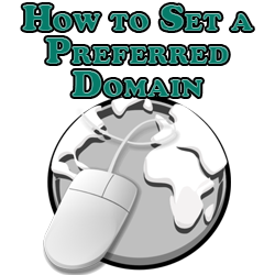 How to Set a Preferred Domain
