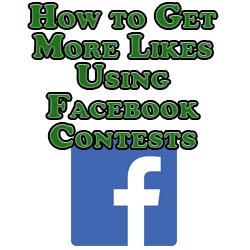 How to Get More Likes Using Facebook Contests