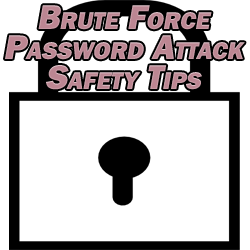Brute Force Password Attack Safety Tips