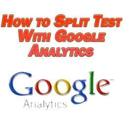 How to Split Test With Google Analytics