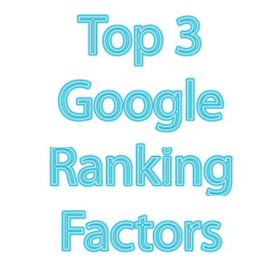 top 3 google ranking factors