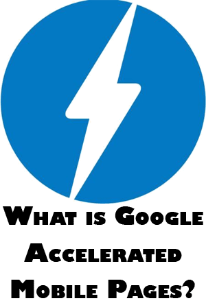 what is google accelerated mobile pages