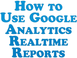 how to use google analytics realtime reports
