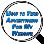How to Find Advertisers for My Website