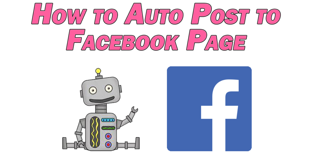 Auto Post to Facebook Page
