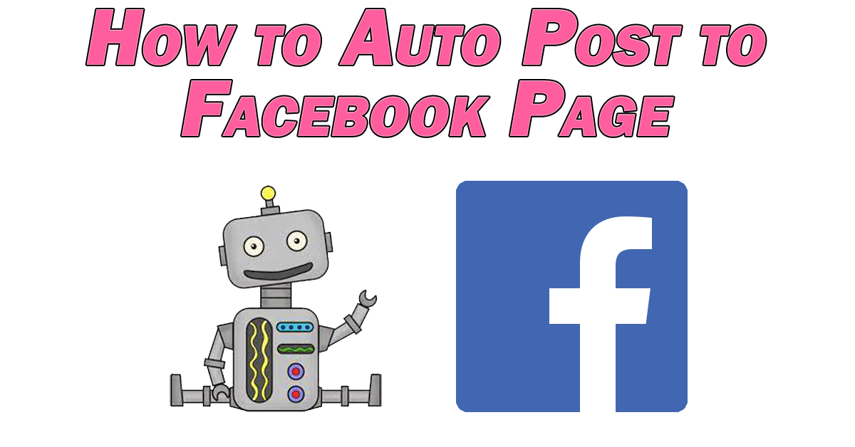 Auto Post to Facebook Page