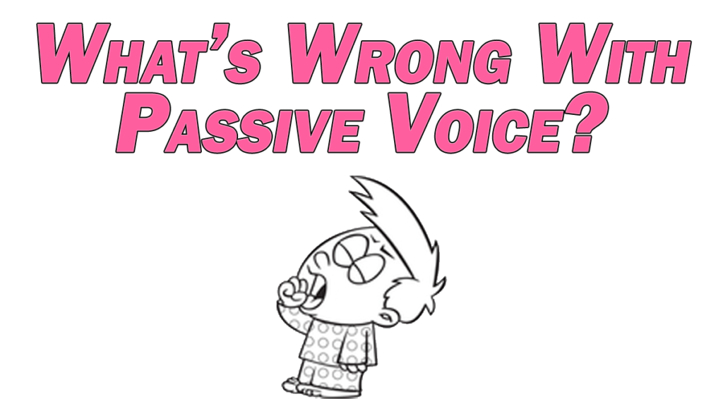 what's wrong with passive voice